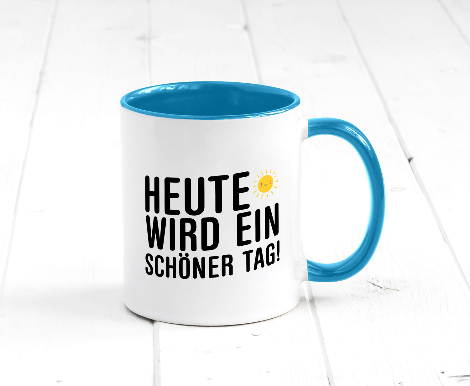 Heute wird ein schöner Tag | Motivation Positive Gedanken lustig Humor
