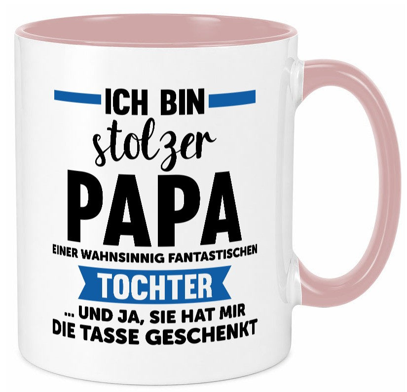 Stolzer Papa | Geschenk Fantastische Tochter Familie Geschenkidee lustiger Tasse