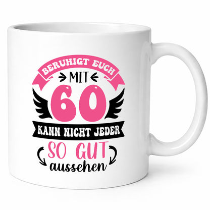Beruhigt euch mit 60 kann nicht jeder so gut aussehen Geschenkidee Humor Tasse
