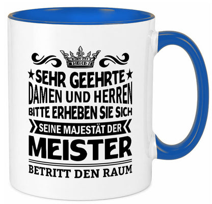 Erheben Sie sich der meister betritt den Raum Geschenkidee Humor Tasse