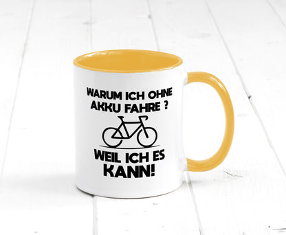 Warum ich ohne Akku fahre weil ichs kann | Radfahren Geschenk Humor