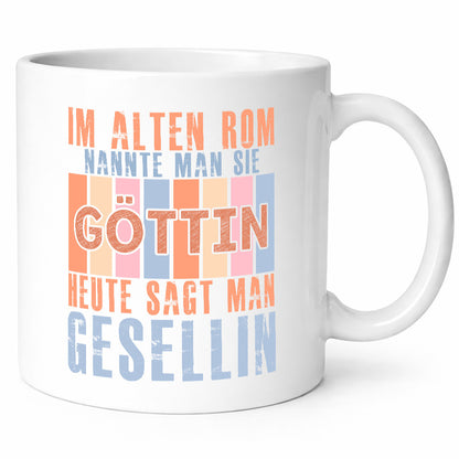 Heute sagt man: Gesellin | Handwerkerinnen Geschenkidee Humor Tasse