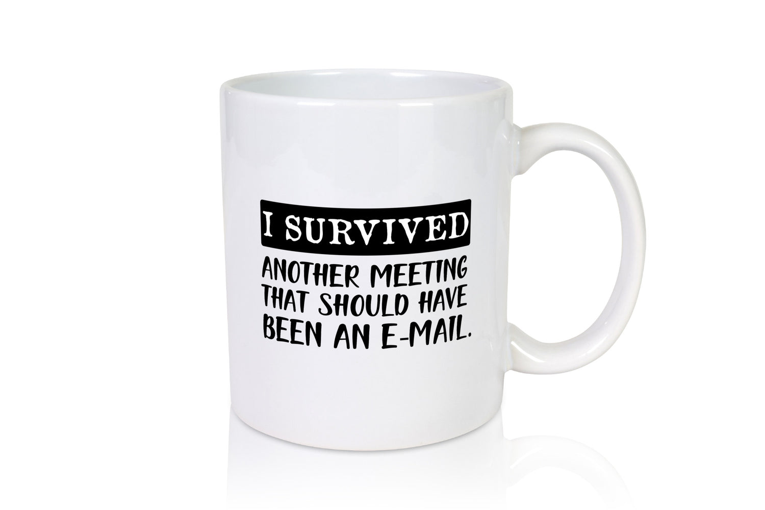 I survived another meeting | Büro Tasse Kollegen Humor Arbeit Geschenkidee