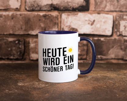 Heute wird ein schöner Tag | Motivation Positive Gedanken lustig Humor