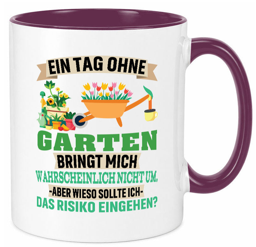 Ein Tag ohne Garten | bringt mich nicht um Gärtner Humor Geschenkidee Tasse