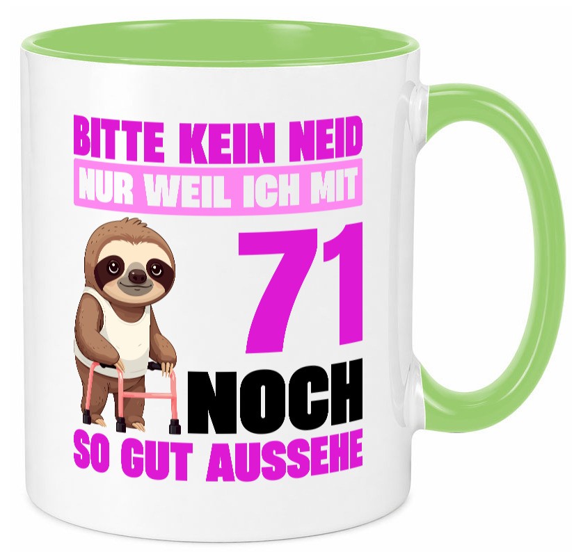 71. Geburtstag | Bitte kein neid Faultier 71 Jahre Humor Geschenkidee Tasse