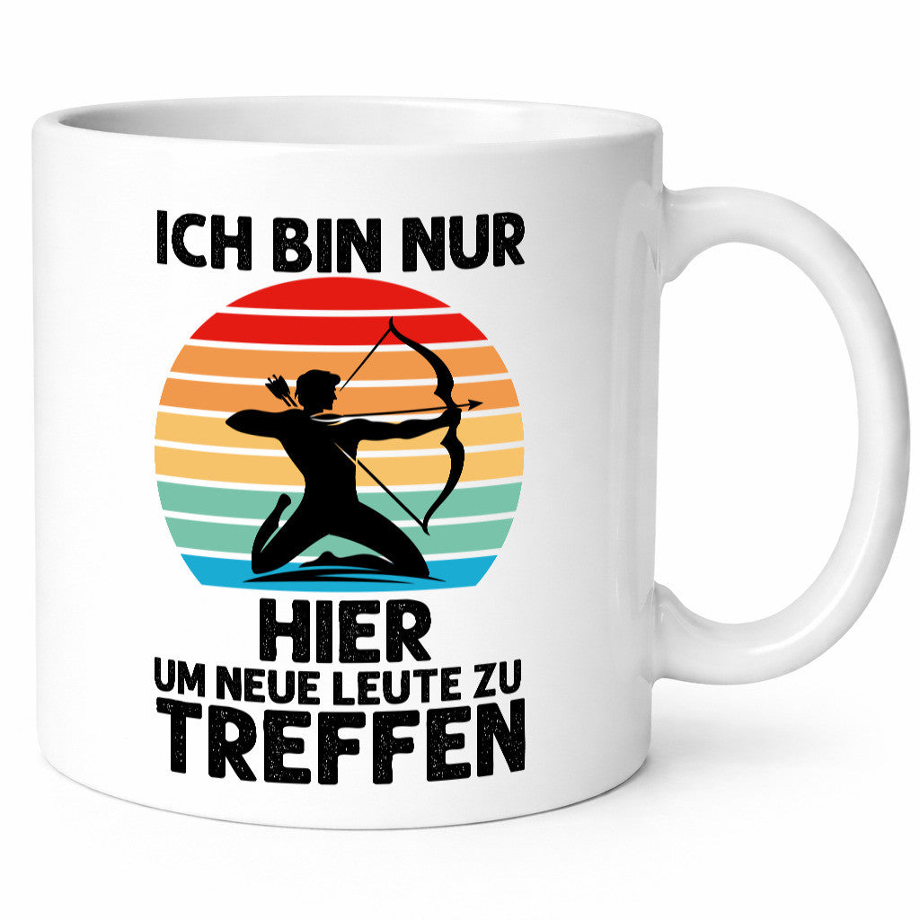 Nur hier um neue Leute zu treffen | Bogenschütze Humor Geschenkidee Tasse