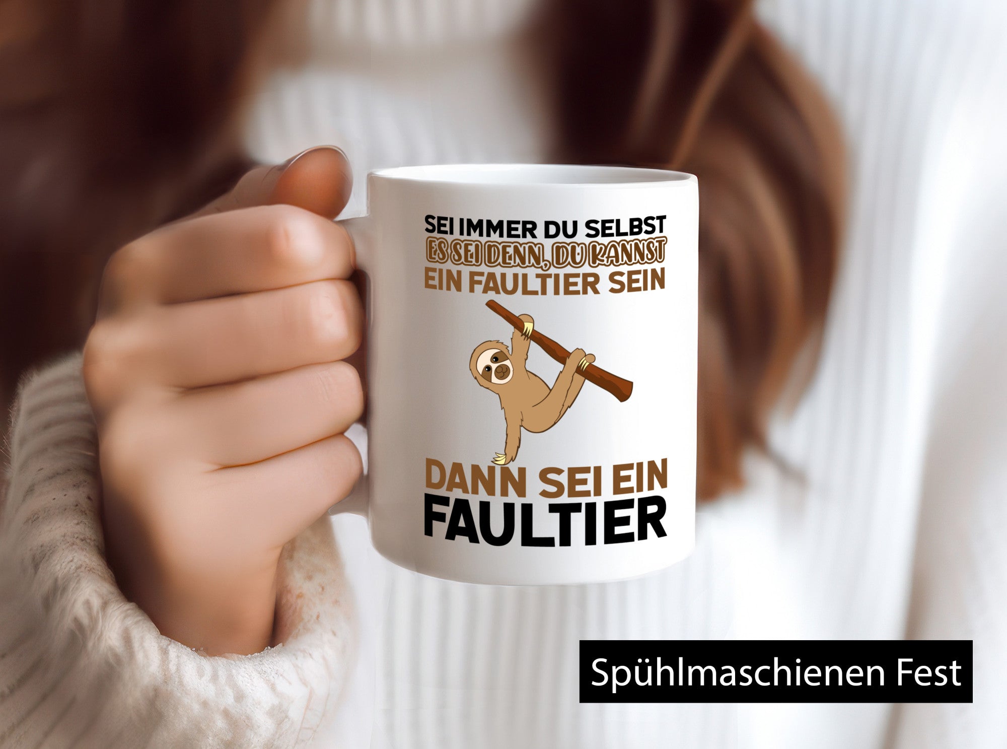 Sei du selbst Humor Geschenkidee Tasse