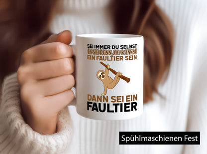 Sei du selbst Humor Geschenkidee Tasse