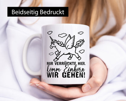 Nur verrückte hier lustig Humor Geschenkidee Geschenk Tasse
