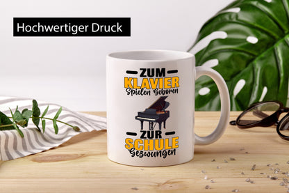 Zum Klavier spielen geboren zur Schule gezwungen v2 lustiger Spruch Geschenk