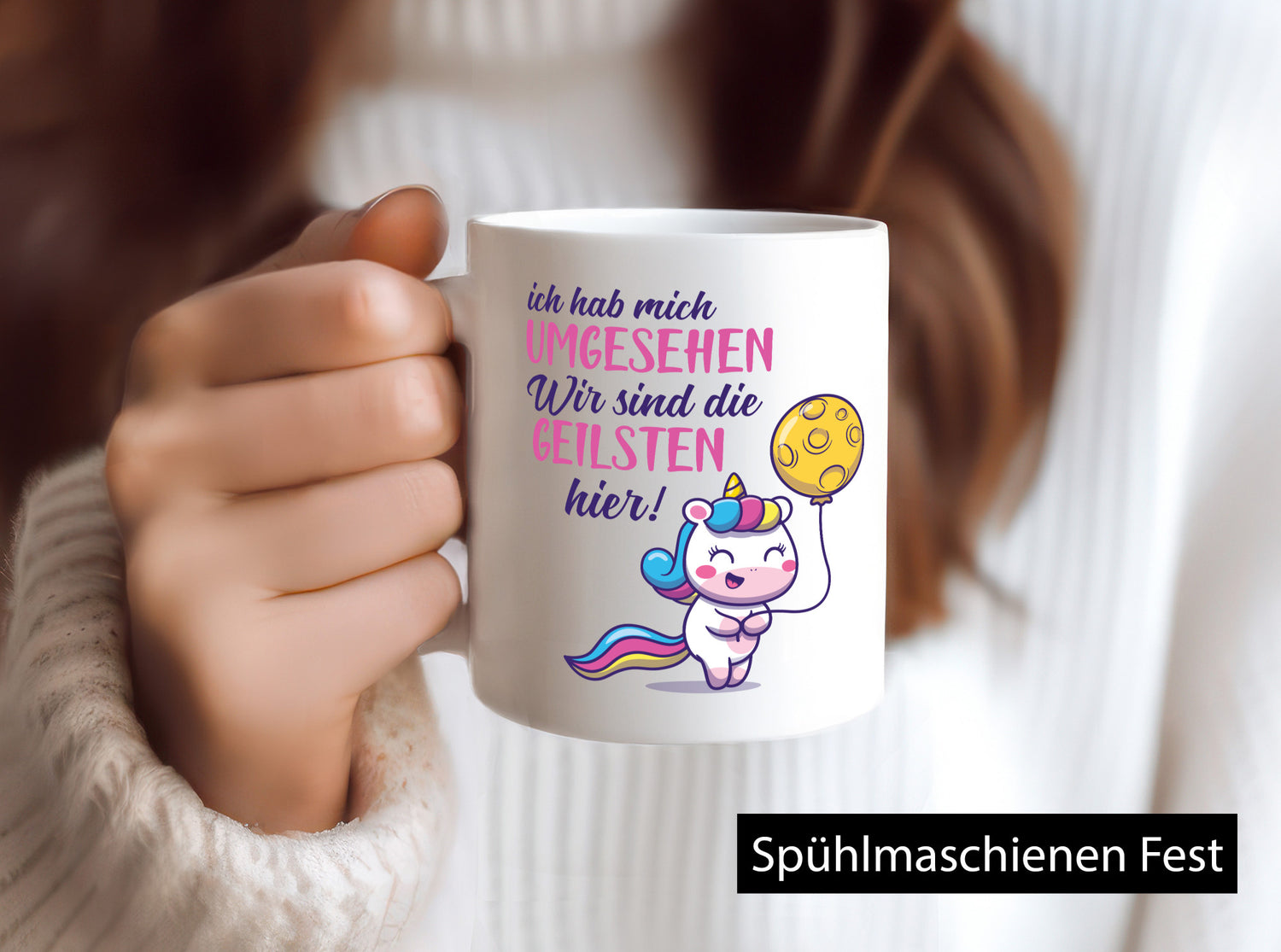 Ich hab mich umgesehen | wir sind die geilsten Einhorn Humor Geschenkidee Tasse