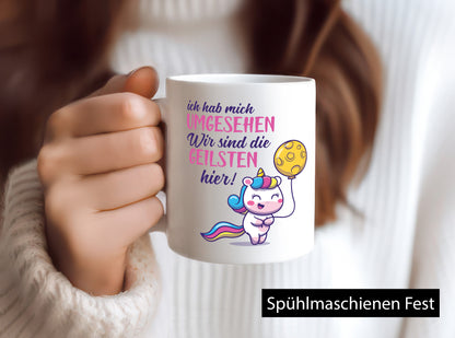 Ich hab mich umgesehen | wir sind die geilsten Einhorn Humor Geschenkidee Tasse
