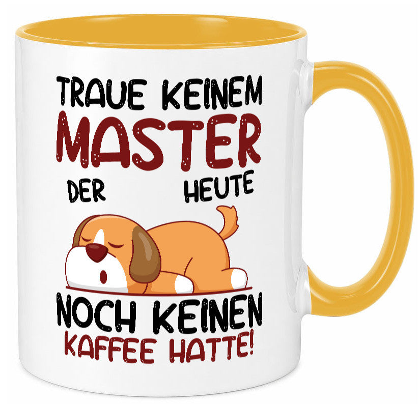 Traue keinem Master | Universität Student Geschenkidee Humor Tasse