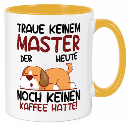 Traue keinem Master | Universität Student Geschenkidee Humor Tasse