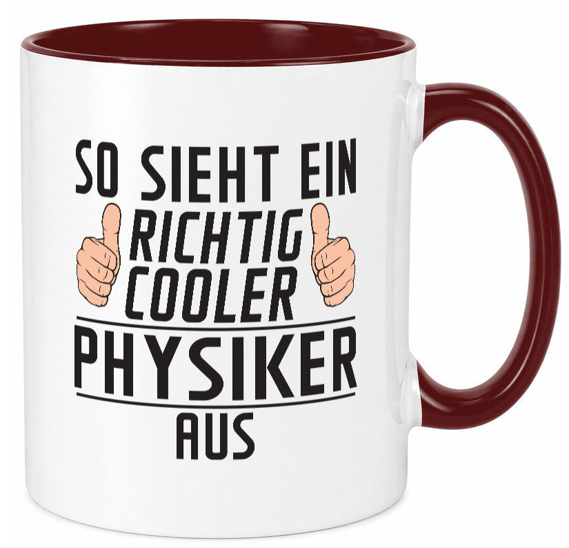 Richtig Cooler Physiker | Physik Geschenkidee Humor Tasse
