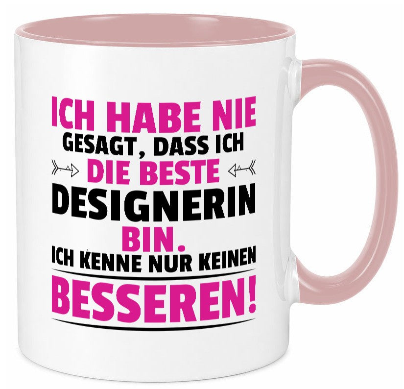 Keine Bessere Designerin | Mode Humor Geschenkidee Tasse