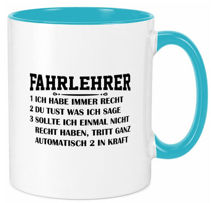 Fahrlehrer haben immer Recht | Regeln Geschenkidee Humor Tasse