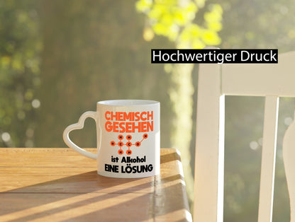 Cemisch gesehen ist alkohol eine Lösung | Chemie Geschenkidee Humor Tasse
