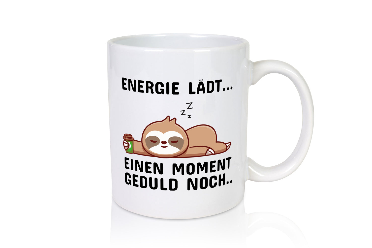 Einen Moment Geduld noch? Geschenkidee Humor Tasse