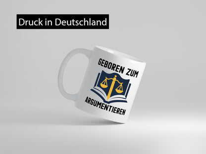 Geboren zum Argumentieren | Argumente Anwalt lustiger Spruch Geschenk