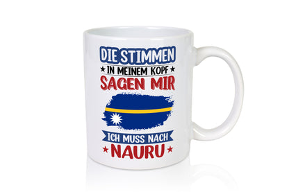 Nauru | Urlaub Stimmen in meinem Kopf Traumland Geschenkidee Humor Tasse