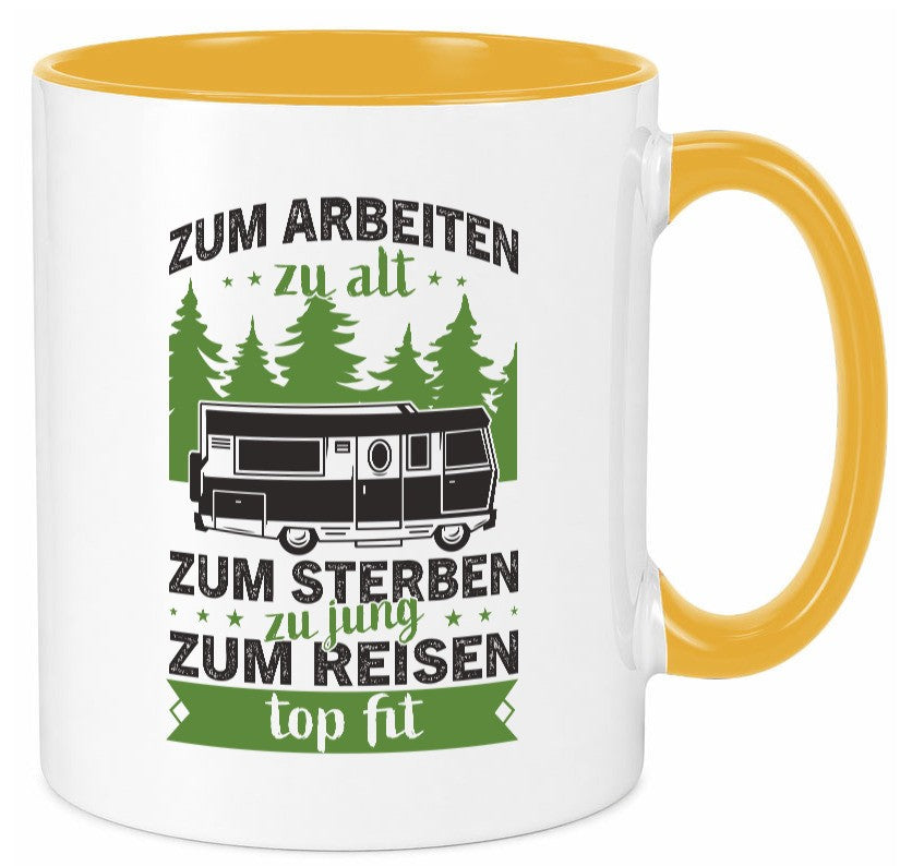 Zum arbeiten zu alt, sterben jung | Reisen Van Geschenk Arbeit Kollegen Büro Tasse