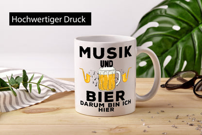 Musik und Bier darum bin ich hier | Party Freunde Humor Geschenkidee Tasse