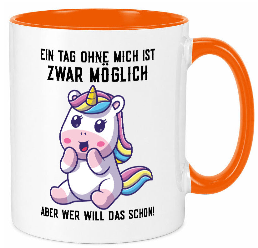 Ein Tag ohne mich ist möglich | süßes Einhorn Comic Geschenk Humor Geschenkidee