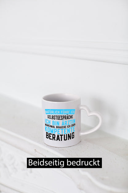 Ich bin Ärztin | lustiger Spruch kompetente Beratung lustig Humor Geschenkidee
