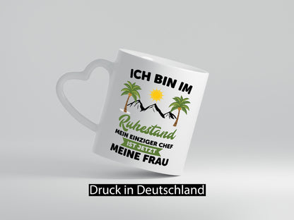 Ruhestand | Meine Frau ist der Chef rentner Humor Jubiläum Geschenkidee Tasse
