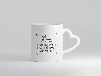 Nur verrückte hier | Einhorn lass uns gehen Geschenk Humor Geschenkidee