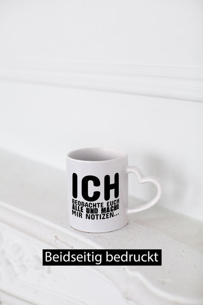 Ich beobachte euch lustiger Spruch Geschenk Humor Geschenkidee Tasse