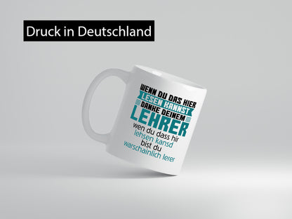 Wahrscheinlich Lehrer | Abschlussgeschenk Lehrerin Humor Geschenkidee Tasse