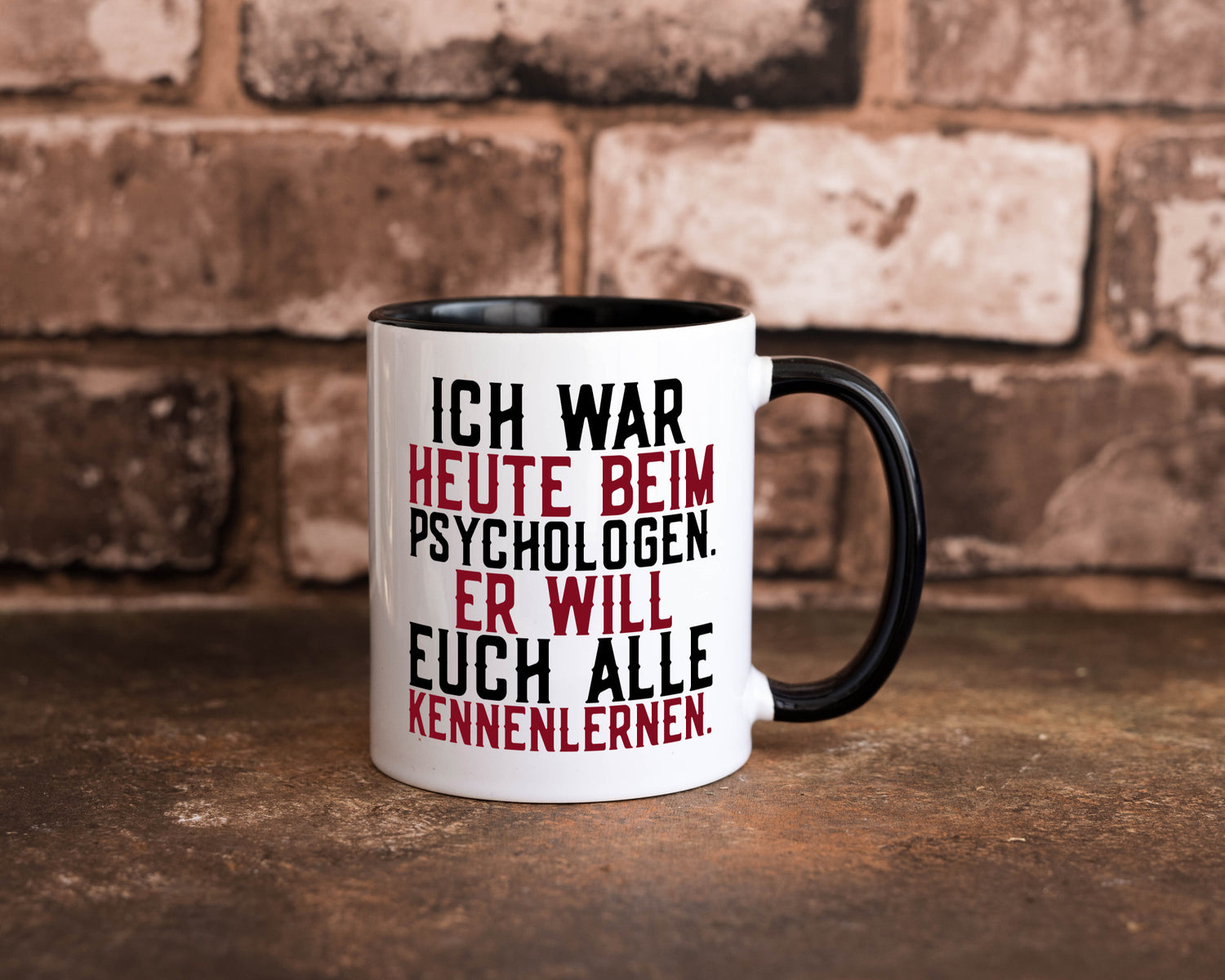 Ich war beim Psychologen | Therapie Sarkasmus Witz Geschenkidee Humor Tasse