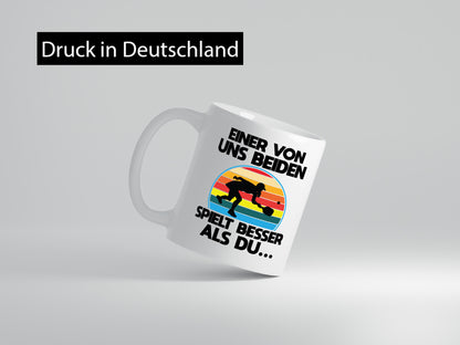 Einer von uns beiden Spielt besser als du | Sport Geschenkidee Humor Tasse