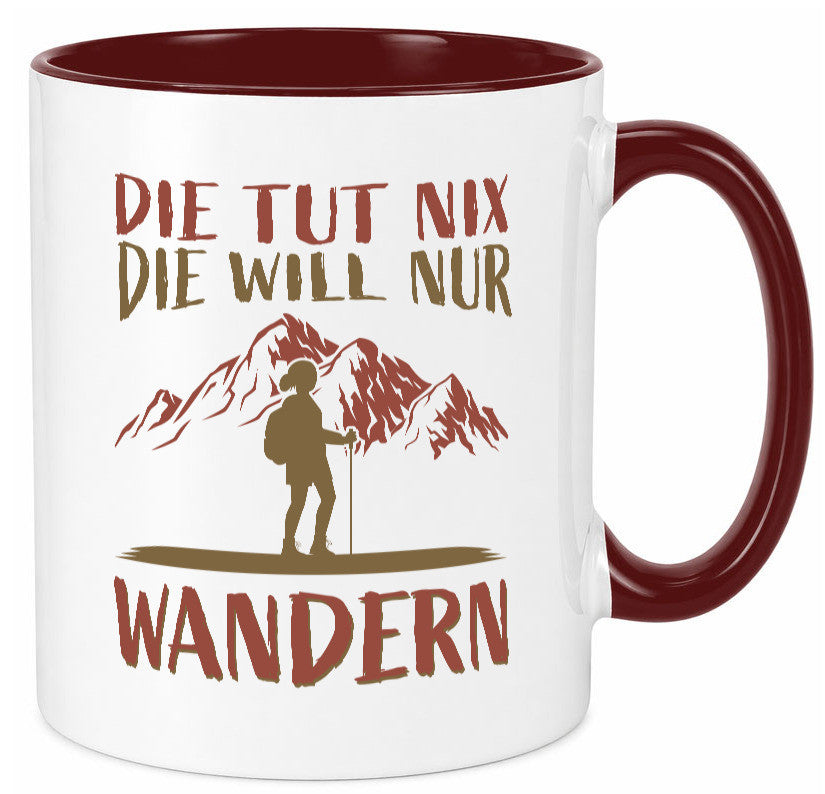 Die will nur wandern | Wanderin Berge Humor Geschenkidee Tasse