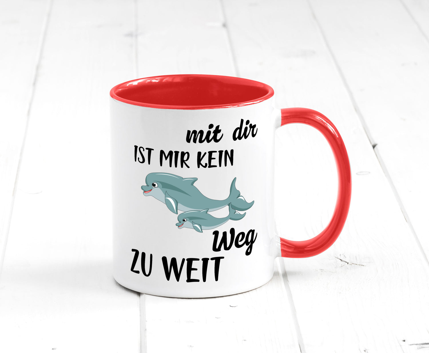 Mir dir ist kein weg zu weit | Delphin Beste Freunde Humor Geschenkidee Tasse