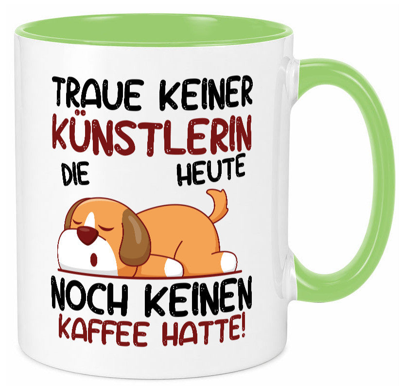Traue keiner Künstlerin| Spruch lustig | Kunst lustiger Geschenk Humor