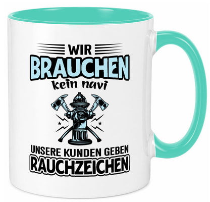 Wir brauchen kein Navi unsere Kunden geben Rauchzeichen lustiger Spruch