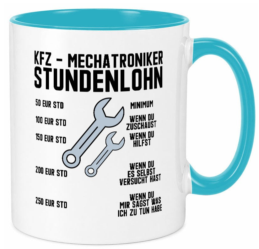 KFZ Mechatroniker | Stundenlohn Automechaniker Spruch Humor Geschenkidee Tasse