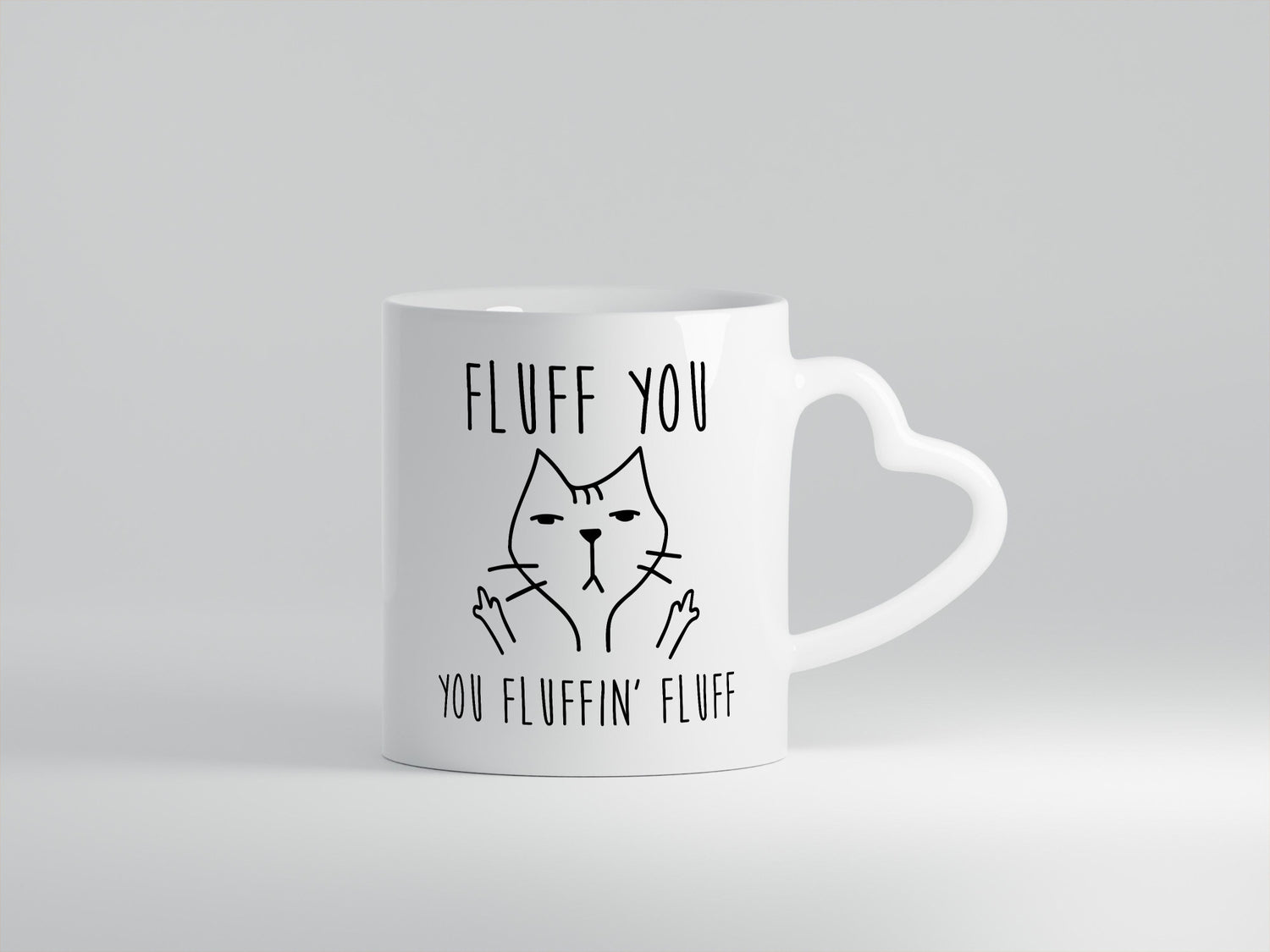 Fluff You | Böse katze Fluffin lustig Tierliebhaber Humor Geschenk Tasse