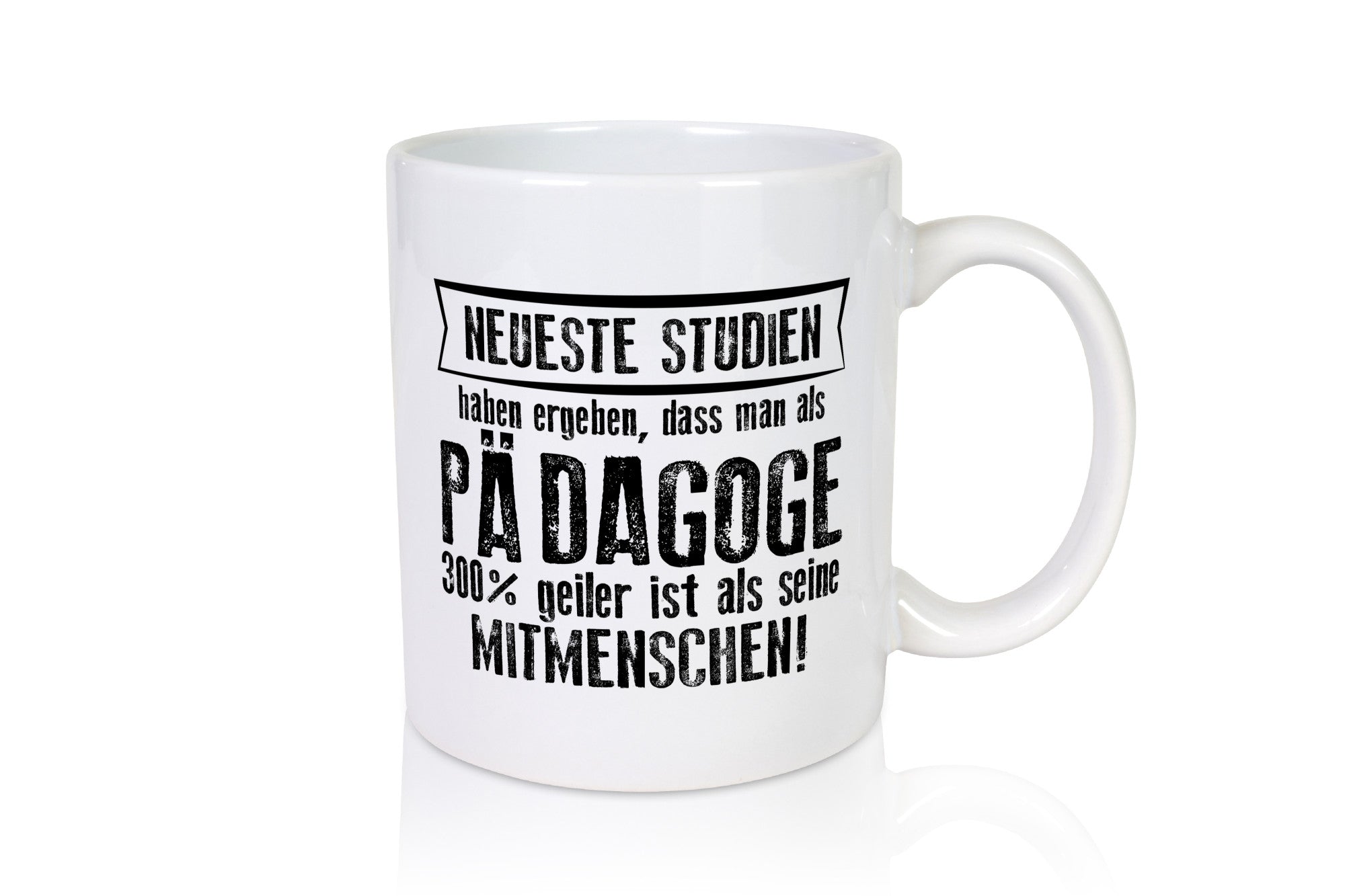 Neuste Studien: Pädagoge | Pädagogik Geschenk Humor Geschenkidee lustiger