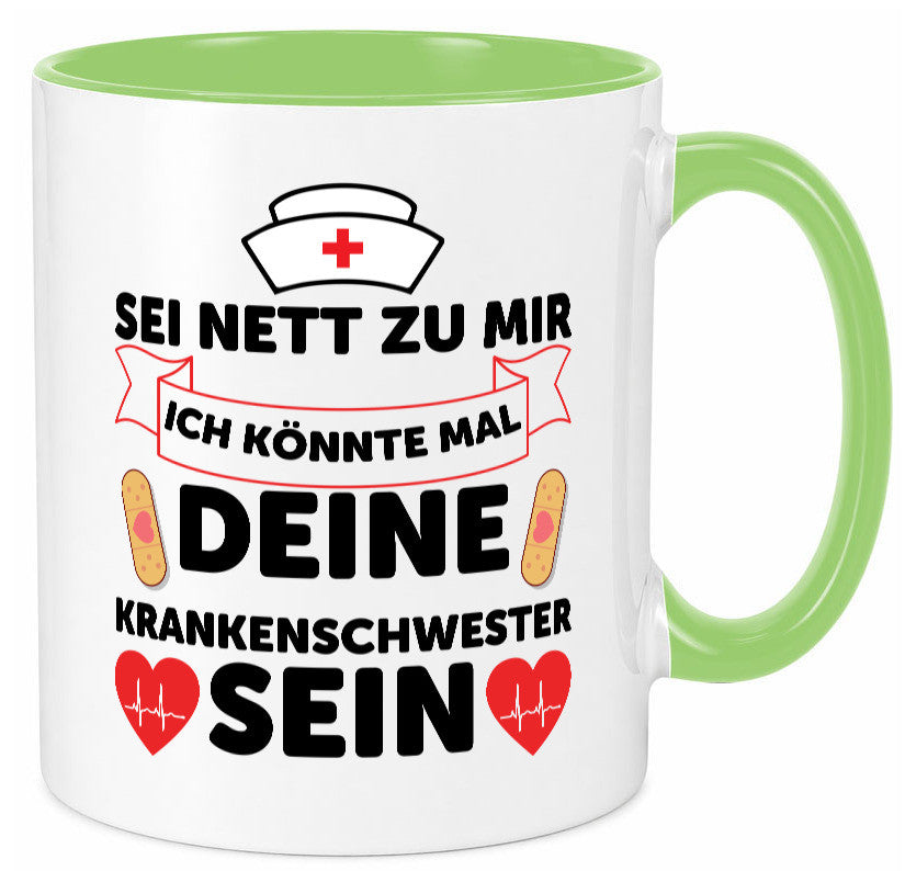 Ich könnte deine Krankenschwester sein | Pflegekraft Geschenkidee Humor Tasse
