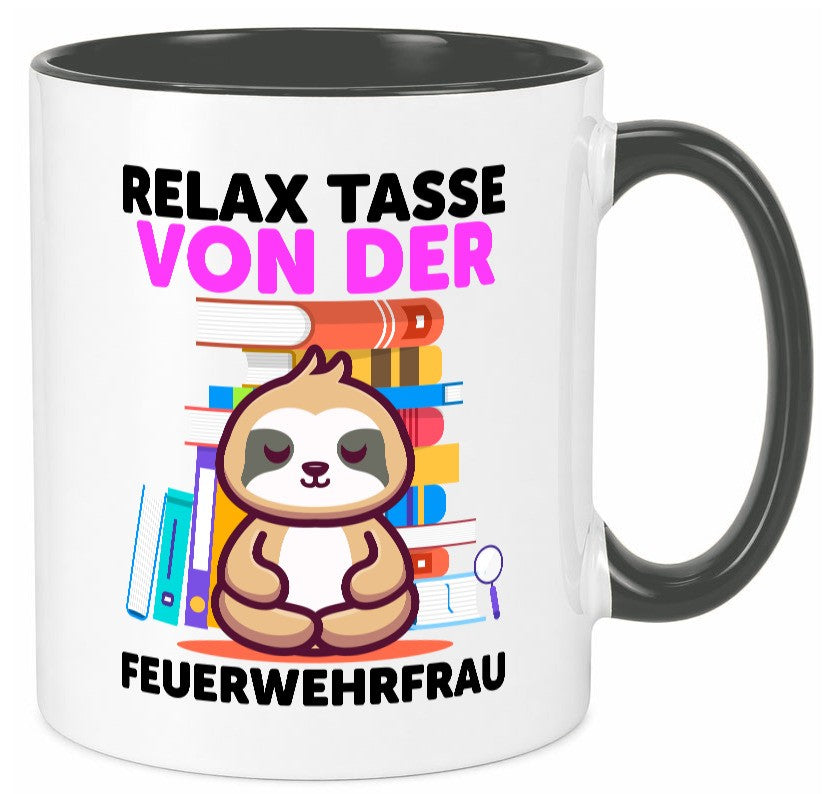 Relax Tasse: Feuerwehrfrau | Feuerwehr Geschenkidee Humor Tasse