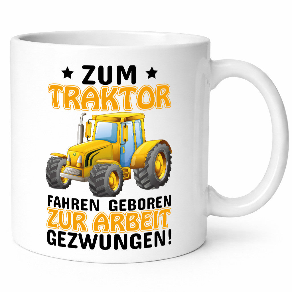 Zum Traktor fahren geboren lustig Humor Geschenkidee Geschenk Tasse
