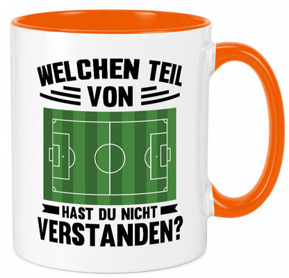 Welchen Teil hast du nicht verstanden | Fußball Humor Geschenkidee Tasse