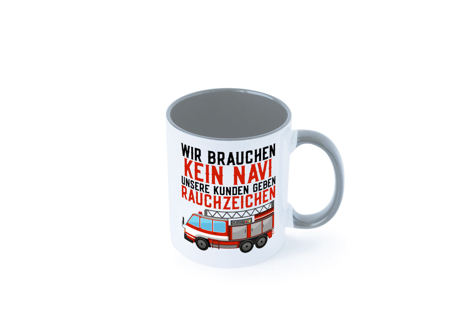 Wir brauchen kein Navi | Feuerwehr Brand Rauchzeichen Geschenkidee Humor Tasse