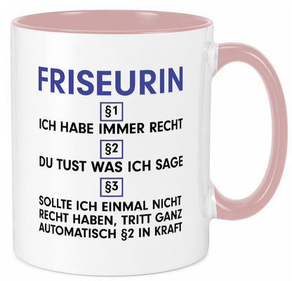 Ich habe immer Recht Friseurin | Friseuse Frisörin v2 Geschenk Humor