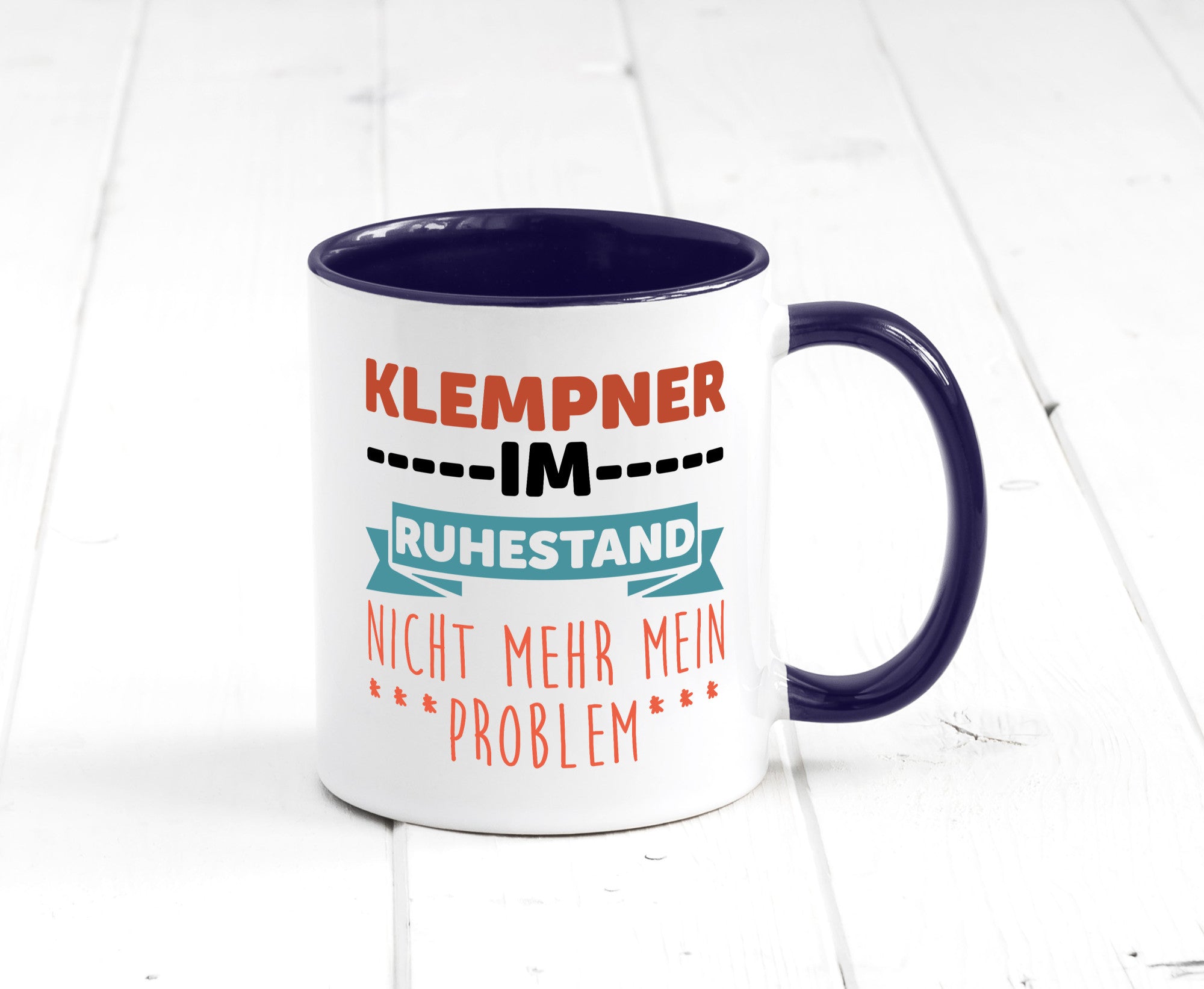 Klempner im ruhestand nicht mehr mein Problem Geschenkidee Jubiläum Humor Tasse